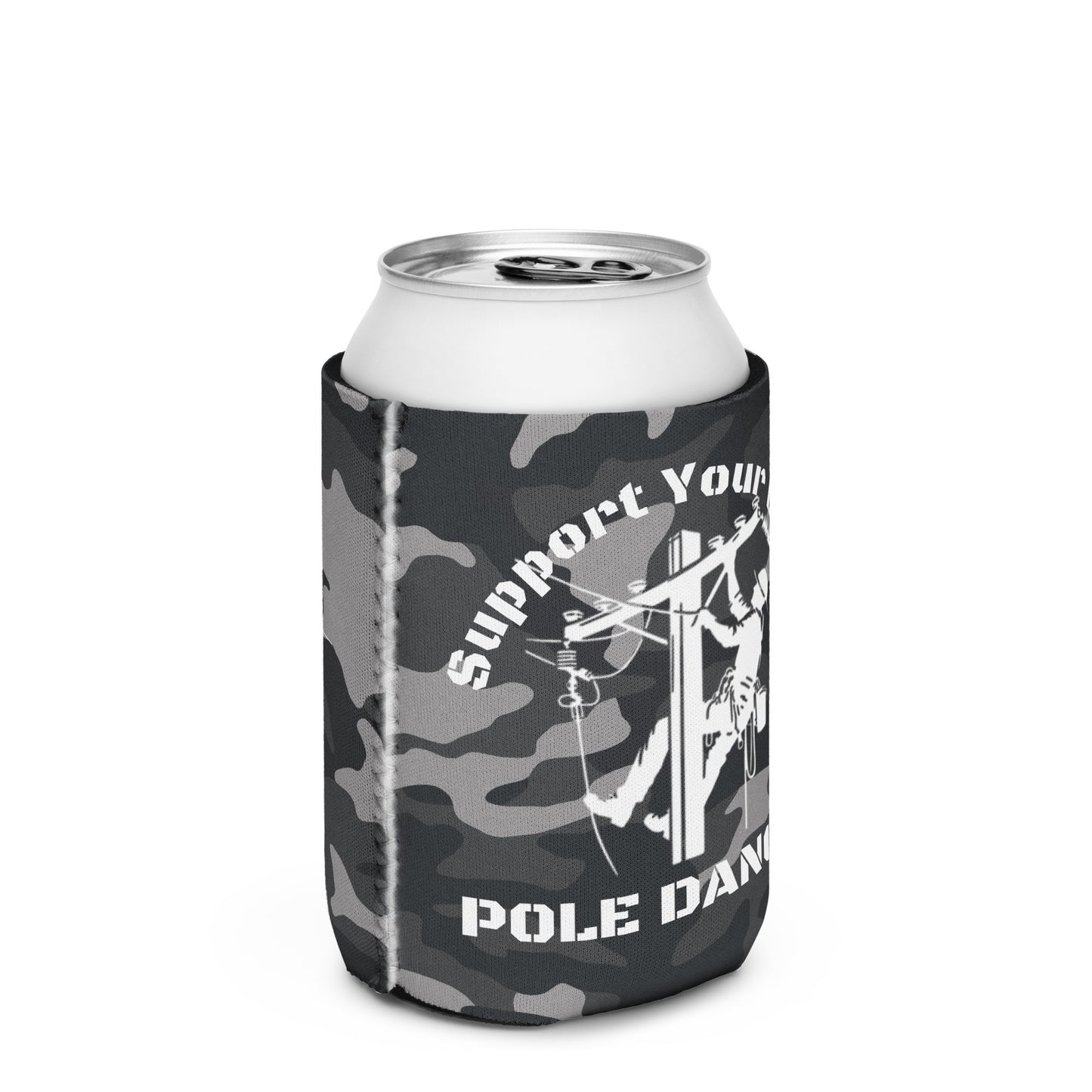 Camo Support Your Local Pole Dancer can cooler