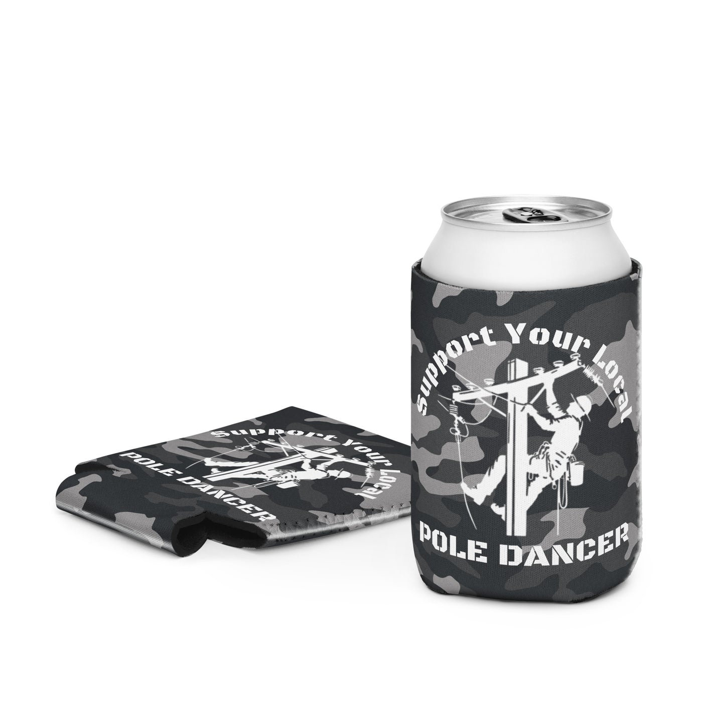 Camo Support Your Local Pole Dancer can cooler